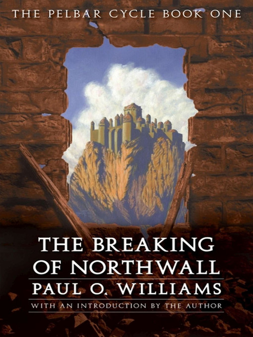 Title details for The Breaking of Northwall by Paul O. Williams - Available